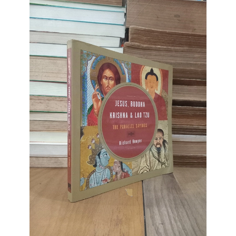 Jesus, Buddha, Krishna & Lao Tzu: The parallel sayings - Richard Hooper 787480