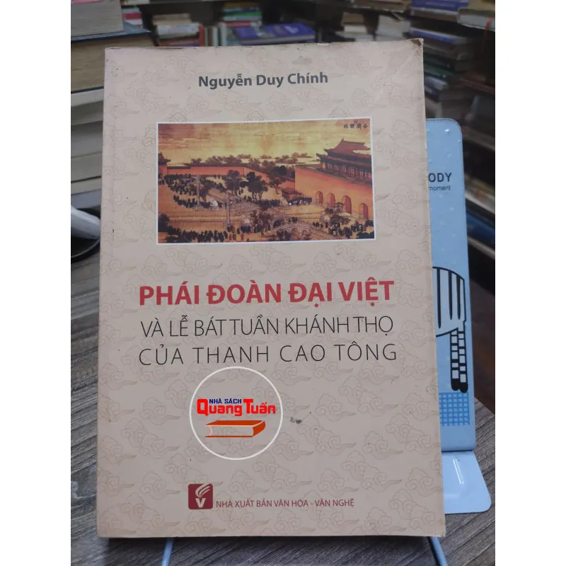 Sách: Phái đoàn Đại Việt và lễ bát tuần khánh thọ của Thanh Cao Tông (A3) 597585
