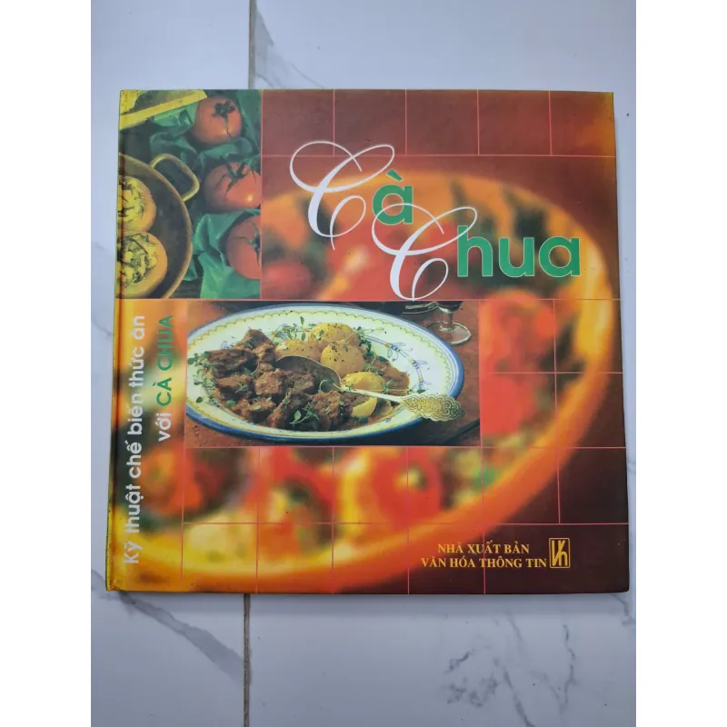 Cà Chua - Nhiều tác giả - Kỹ thuật chế biến thức ăn 931864