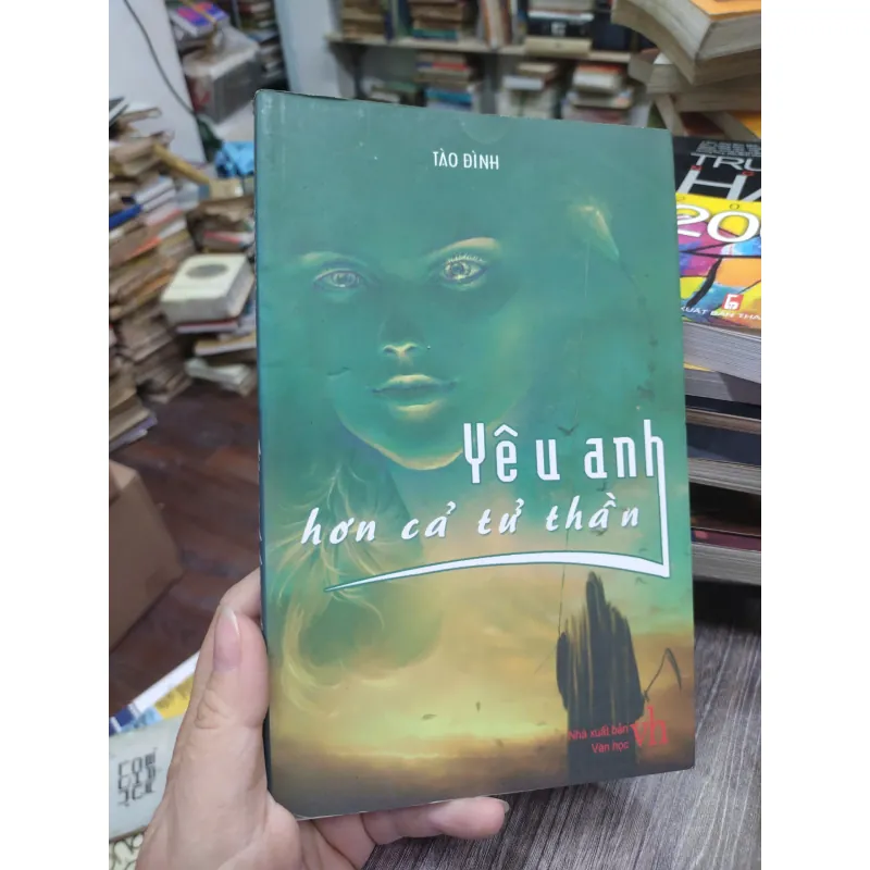 Sách: Yêu anh hơn cả tử thần (B1) Tác giả: Tào Đình 696705