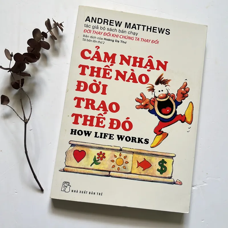 Bán sách cũ - Cảm nhận thế nào đời trao thế đó - Andrew Matthews 576485