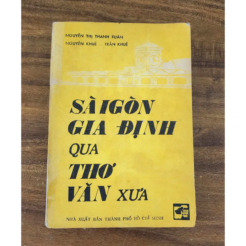 SÀI GÒN GIA ĐỊNH QUA THƠ VĂN XƯA (in 1987, 467 trang) 732170