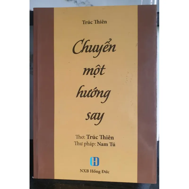 Chuyển một hướng say - Trúc Thiên NXB Hồng Đức 694460