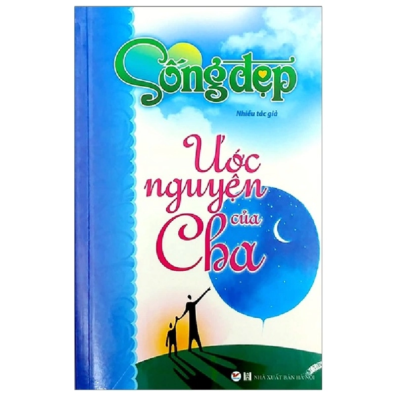 Sống Đẹp - Ước Nguyện Của Cha ASB.PO Oreka Blogmeo 230225 515572