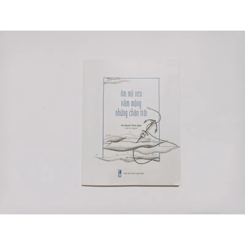 Ôm Mỏ Neo Nằm Mộng Những Chân Trời - Nguyễn Thiên Ngân 721400