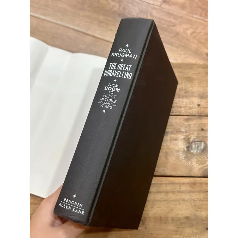 The Great Unravelling: From Boom to Bust in Three Scandalous Years - Paul Krugman (Nobel) 731981