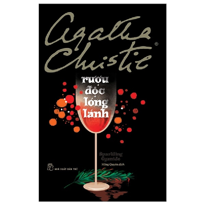 Rượu Độc Lóng Lánh - Agatha Christie (Mới 100%) Truyện trinh thám, kiếm hiệp, NXB Trẻ - SÁCH ĐẠI HỌC 492147