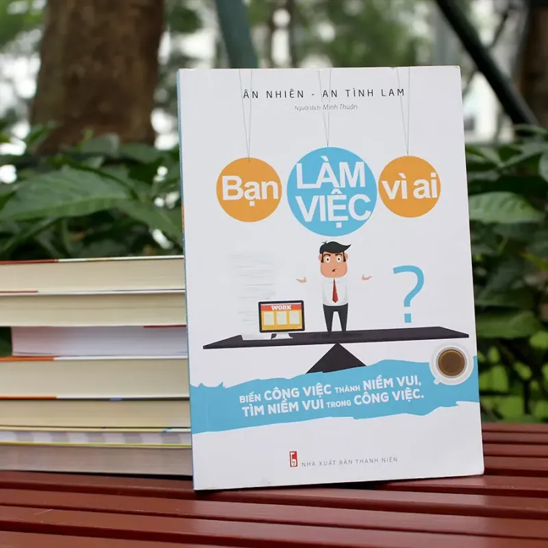 Sách: Bạn Làm Việc Vì Ai 941086