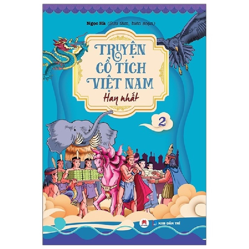 Truyện Cổ Tích Việt Nam Hay Nhất - Tập 2 - Ngọc Hà 159462