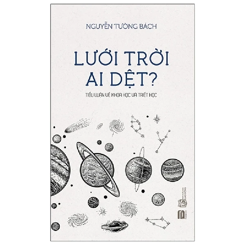 Lưới Trời Ai Dệt? - Nguyễn Tường Bách (Mới 100%) Triết học, PhanBook - SÁCH ĐẠI HỌC 485895
