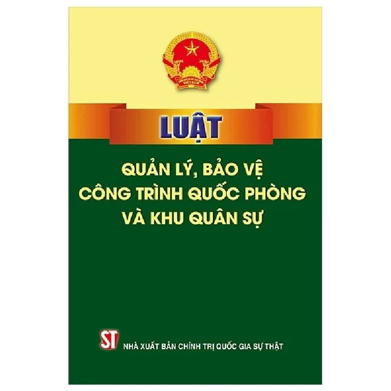 Luật Quản Lý, Bảo Vệ Công Trình Quốc Phòng Và Khu Quân Sự - Quốc Hội 282404