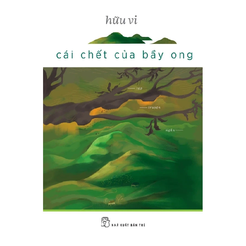 Cái Chết Của Bầy Ong - Hữu Vi (Mới 100%) Truyện ngắn, tản văn, NXB Trẻ - SÁCH ĐẠI HỌC 488405