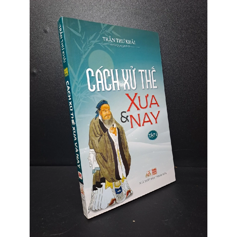 Cách xử thế Xưa & Nay tập 1 mới 90% 2015 HPB.HCM2609 321856