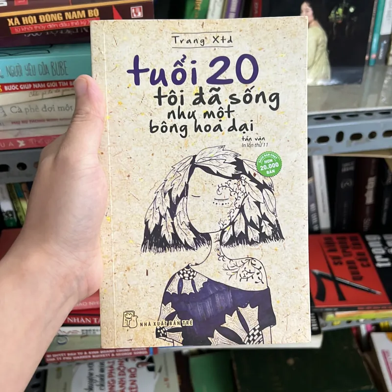 Tuổi 20 tôi đã sống như một bông hoa dại 993743
