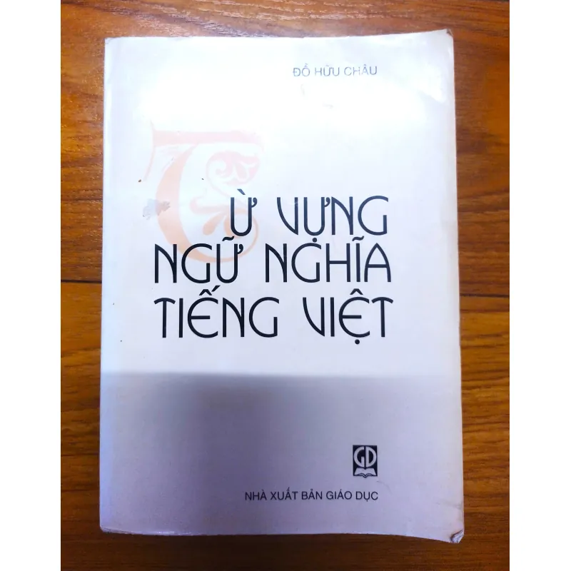 Sách: Từ vựng ngữ nghĩa tiếng Việt - TG: Đỗ Hữu Châu 728888