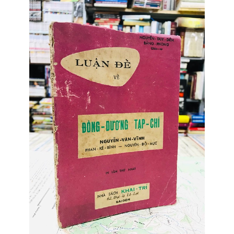 Luận đề về đông dương tạp chí - Nguyễn Duy Diễn & Bằng Phong ( bản in lần nhất ) 126238