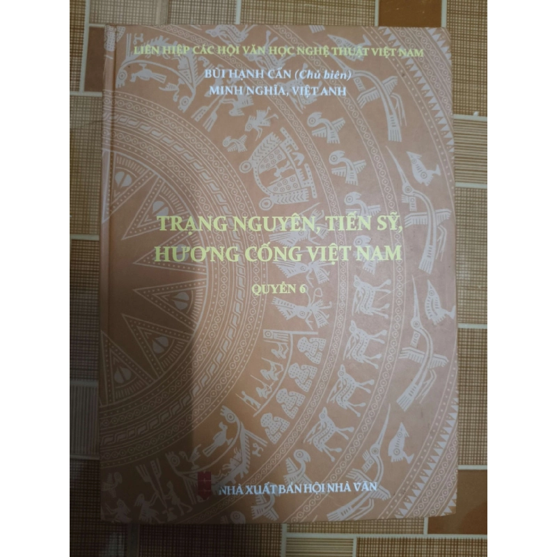 Trạng nguyên, tiến sĩ, hương cống Việt Nam quyển 6 - 2024 - 288 trang LỊCH SỬ - CHÍNH TRỊ - TRIẾT HỌC ANTQ1301 909946