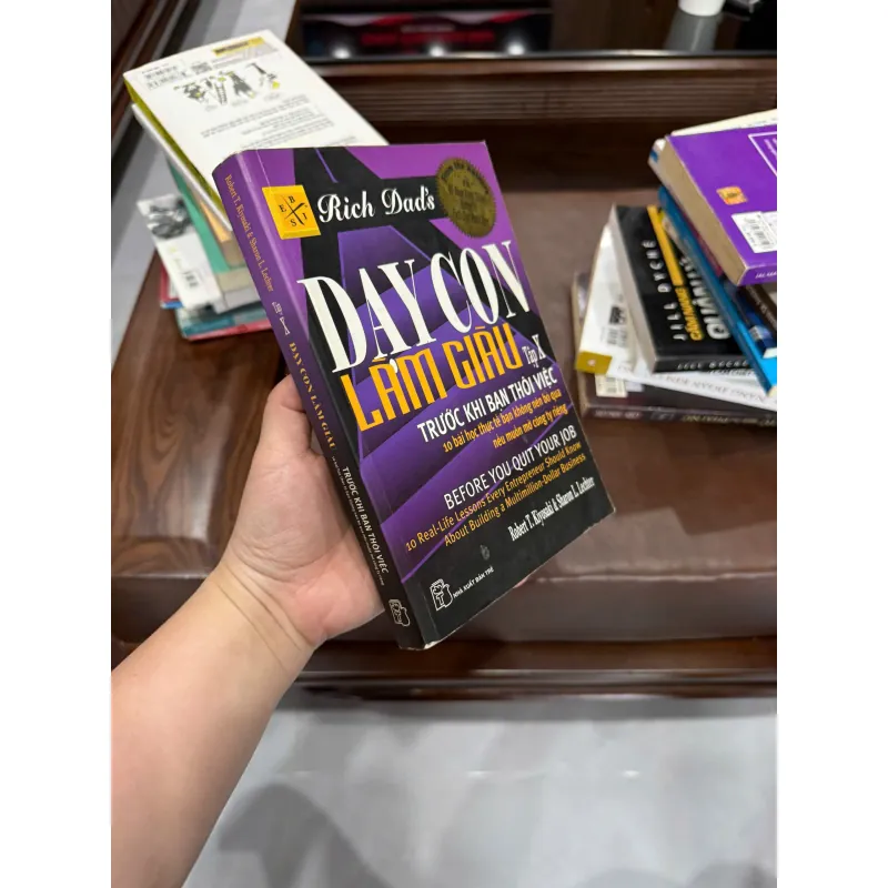 Dạy Con Làm Giàu – Tập X: Trước Khi Bạn Thôi Việc - K4 1021088