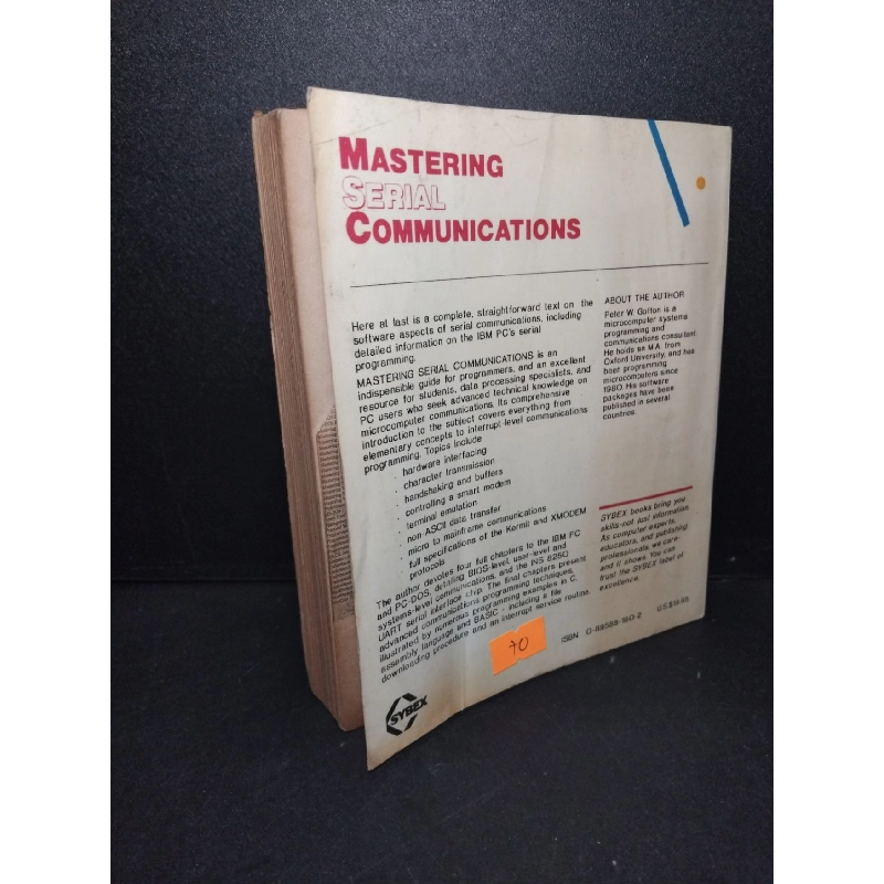 Mastering Serial Communications mới 60% bẩn bìa, rách bìa, rách trang, có chữ viết, ố vàng, dính trang Peter W. Gofton HCM2103 NGOẠI VĂN 919167
