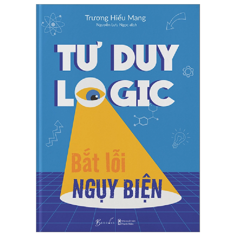 Tư Duy Logic Bắt Lỗi Nguỵ Biện - Trương Hiểu Mang 282081