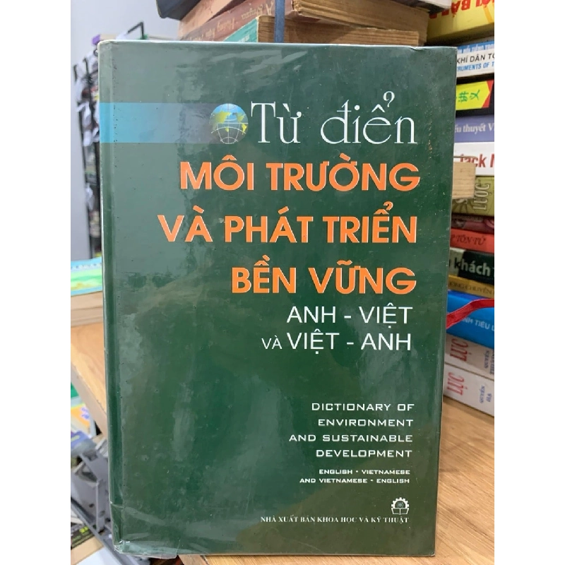 Tử điển môi trường và phát triển bền vững Anh-Việt và Việt Anh 760959