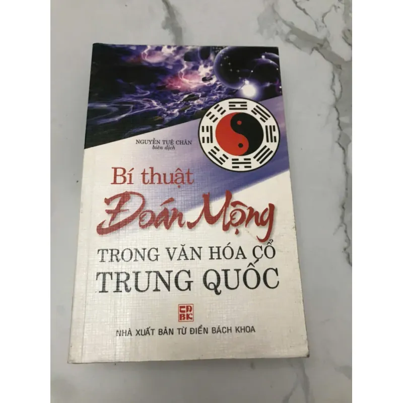 Bí Thuật Đoán Mộng Trong Văn Hóa Cổ Trung Quốc	Nguyễn Tuệ Chân 599068