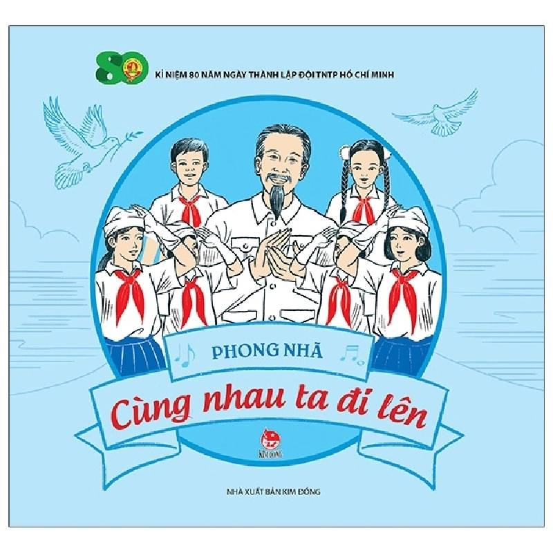 Cùng Nhau Ta Đi Lên (2021) - Phong Nhã 743749