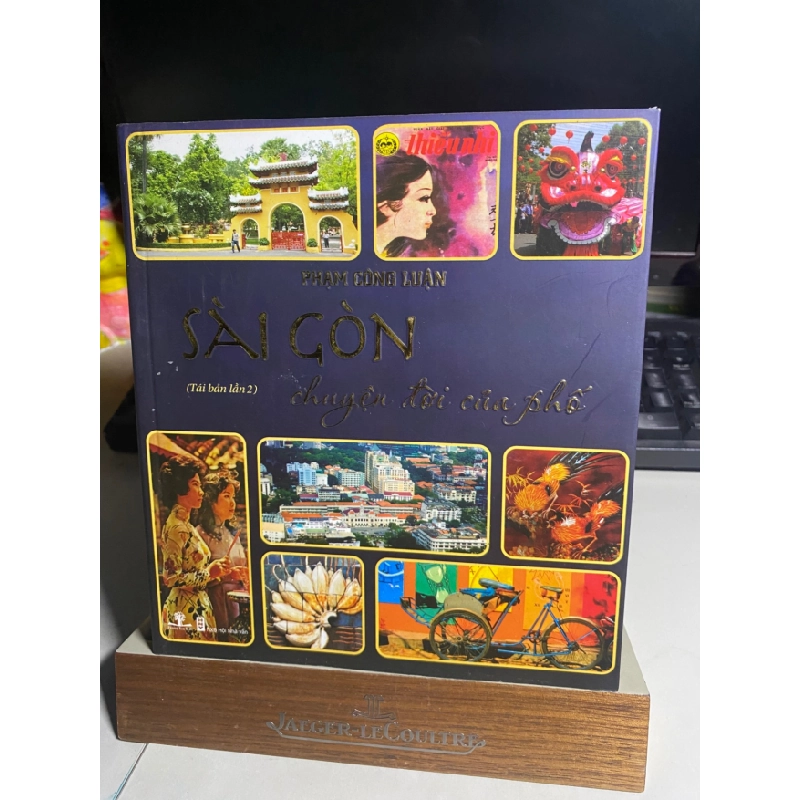 Sài Gòn Chuyện Đời Của Phố (2015)- Phạm Công Luận- sách in trên giấy láng,ảnh màu- Sách mới 90% STB1063 456895