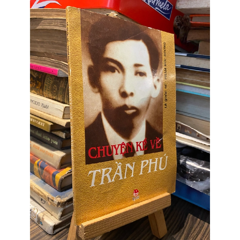 Chuyện kể về Trần Phú - Lê Quốc Sử & Phạm Đức Dương 451972