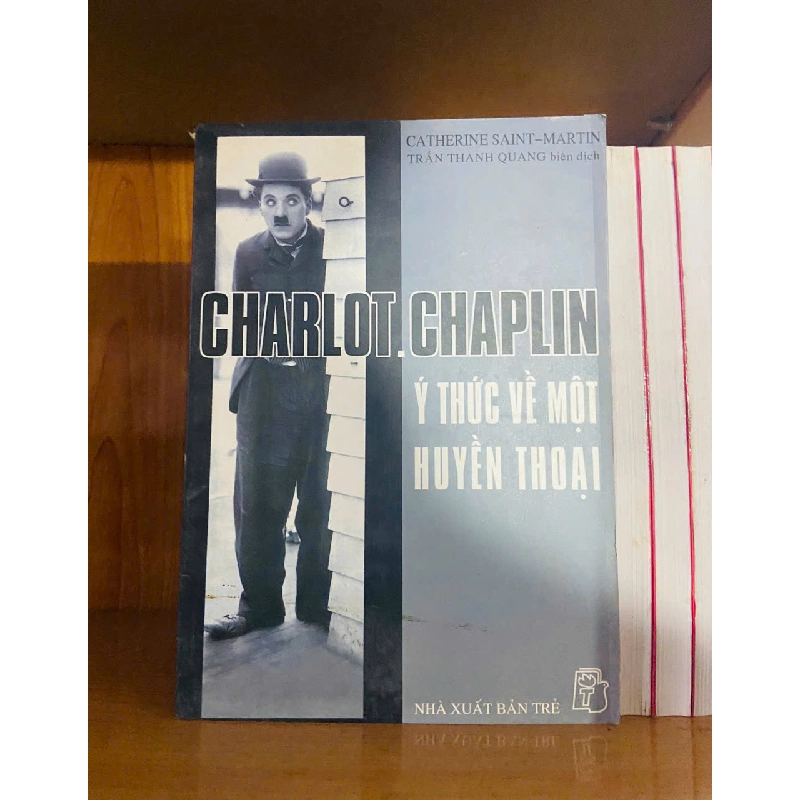 Charlot Chaplin: ý thức về một huyền thoại - Catherine Saint-Martin 756567