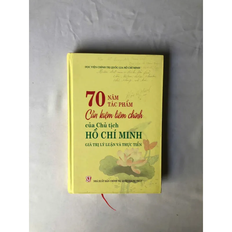 70 năm tác phẩm Cần kiệm liêm chính của Chủ tịch Hồ Chí Minh -giá trị lí luận và thực tiễn 926824