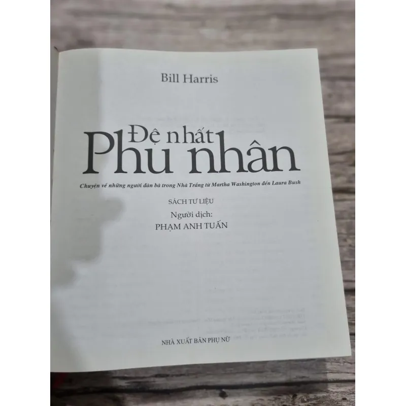 Đệ nhất phu nhân Chuyện về những người đàn bà trong Nhà Trắng từ Martha WỨahington... 977755