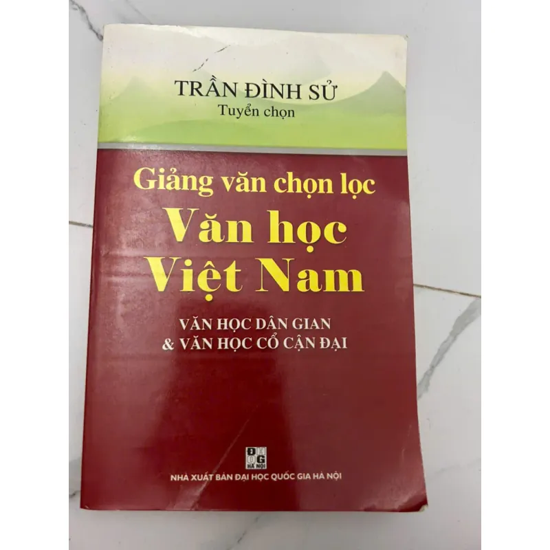 Giảng Văn Chọn Lọc Văn Học Việt Nam (Văn học Dân gian & Văn học Cổ Cận đại) 658898