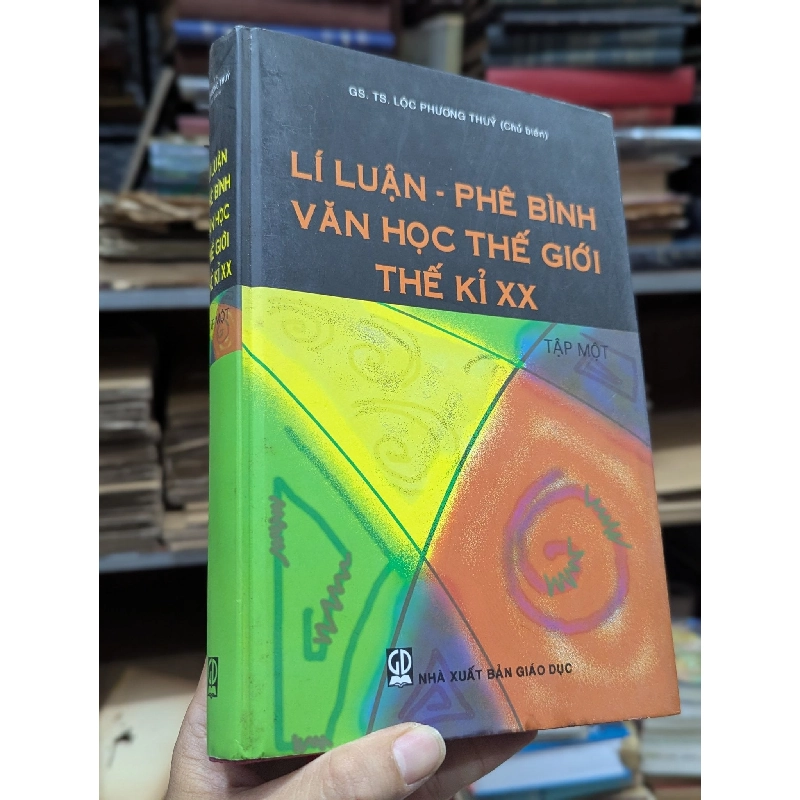 Lí luận phê bình văn học thế giới thế kỉ xx - GS.TS. Lộc Phương Thuỷ 675572