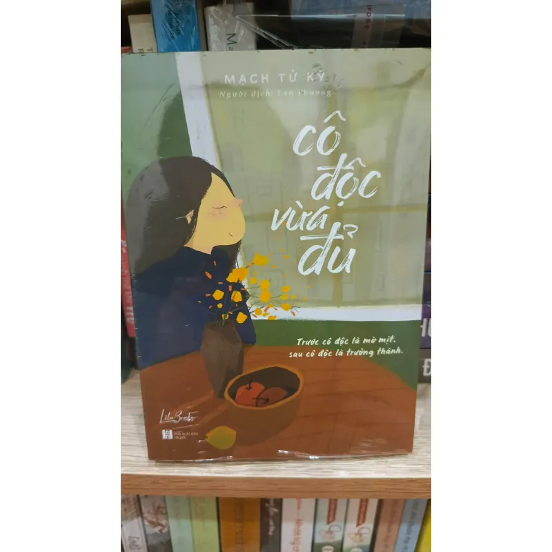 [Like New] Cô độc vừa đủ - Mạch Tử Kỷ - Hành trình tìm về sự tĩnh lặng 1022770