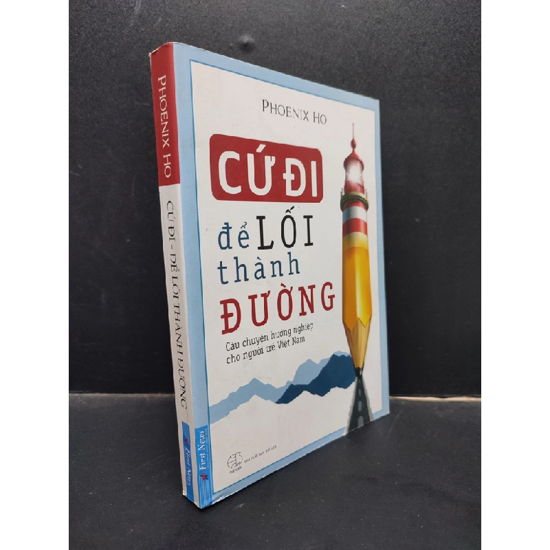 Cứ Đi Để Lối Thành Đường - Câu Chuyện Hướng Nghiệp Cho Người Trẻ Việt Nam Phoenix Ho mới 80% (ố nhẹ, bẩn bìa nhẹ) 2019 HCM0805 Oreka-Blogmeo 141932