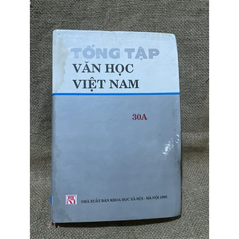 Tồng tập văn học Việt Nam tập 30A - văn học 30-45 968622