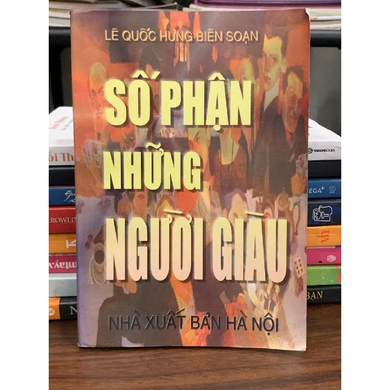 Số phận những người giàu – Lê Quốc Hưng (biên soạn) 571448