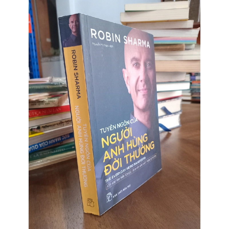 Tuyên ngôn của người anh hùng đời thường - Robin Sharma 333952