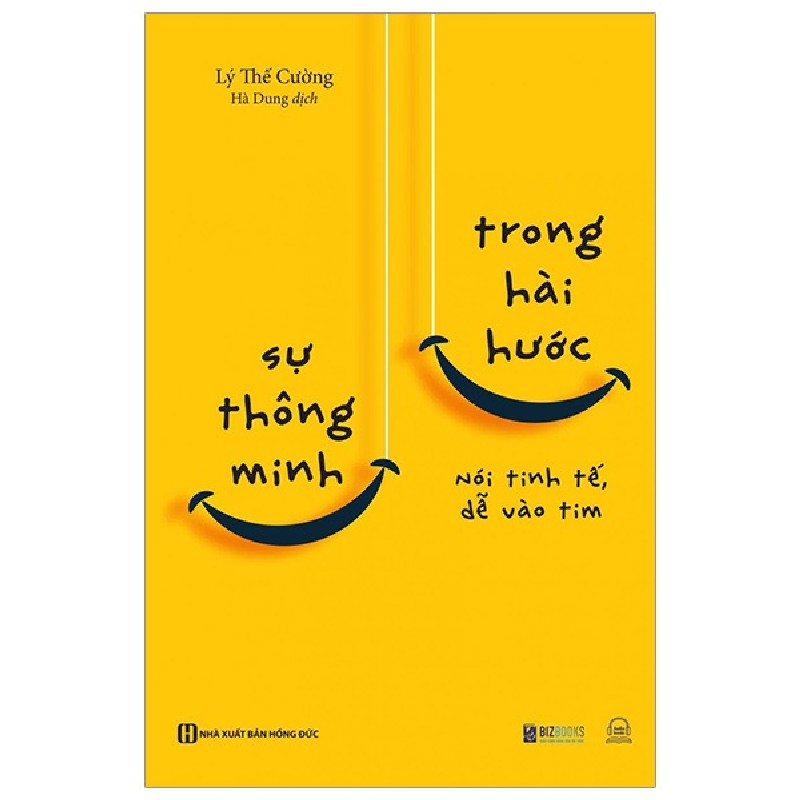 Sự Thông Minh Trong Hài Hước - Nói Tinh Tế, Dễ Vào Tim - Lý Thế Cường 146703