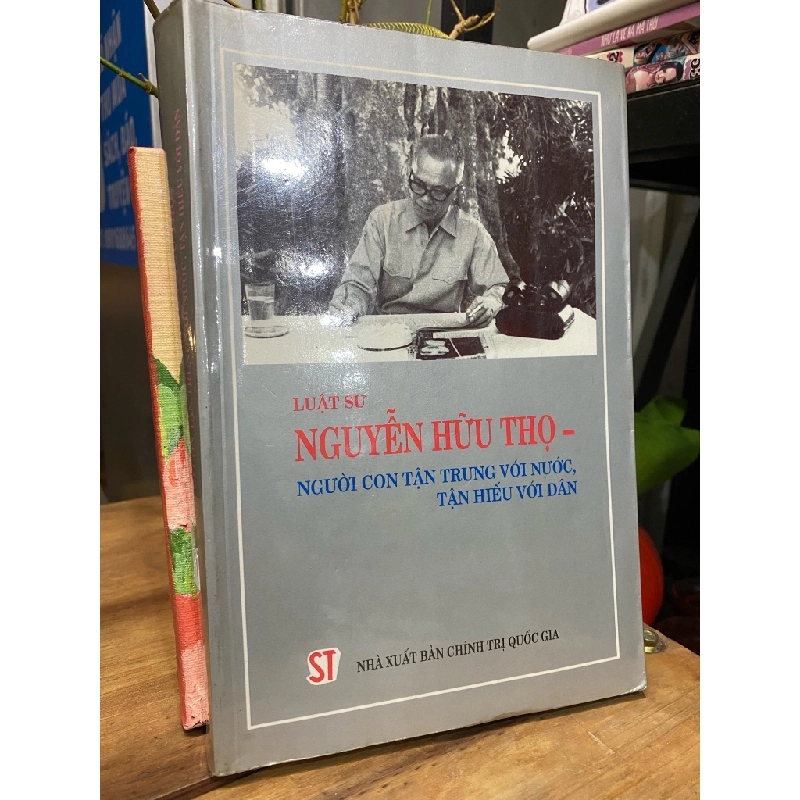 Luật sư Nguyễn Hữu Thọ: người con tận trung với nước, tận hiếu với dân 292366