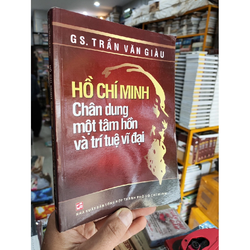 Hồ Chí Minh chân dung một tâm hồn và trí tuệ vĩ đại - Gs. Trần Văn Giàu 416876