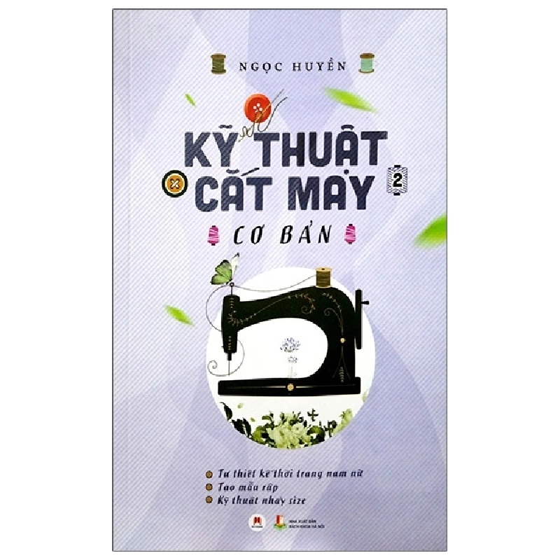 Kỹ Thuật Cắt May Cơ Bản - Tập 2 - Ngọc Huyền (Mới 100%) Sách kỹ năng mềm, Huy Hoàng - SÁCH ĐẠI HỌC 482019