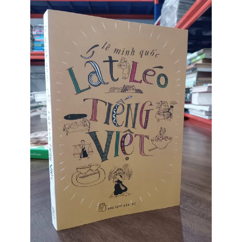Lắt léo tiếng Việt - Lê Minh Quốc 474320