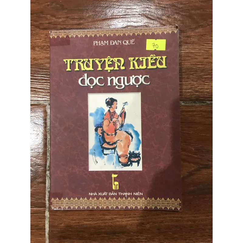 Truyện Kiều đọc ngược - Phạm Đan Quế (6) 932176