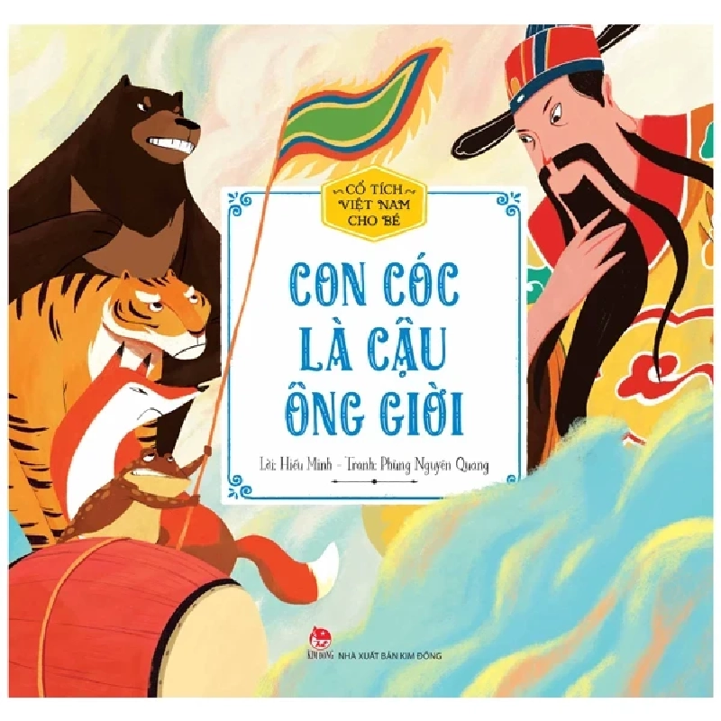 Cổ Tích Việt Nam Cho Bé - Con Cóc Là Cậu Ông Giời - Hiếu Minh, Phùng Nguyên Quang (Mới 100%) Truyện thiếu nhi, NXB Kim Đồng - SÁCH ĐẠI HỌC 484488