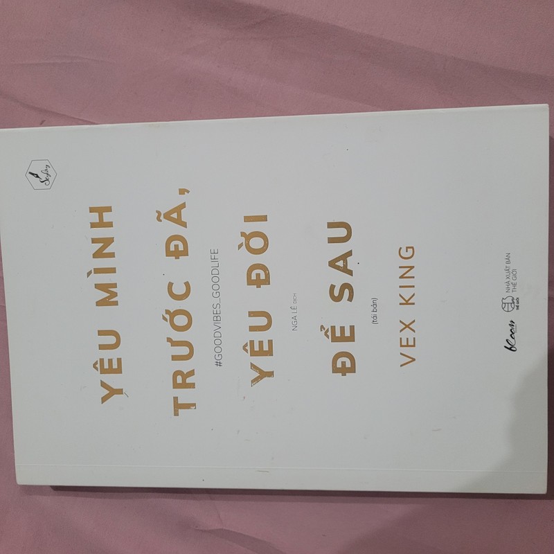 Sách mới tinh: YÊU MÌNH TRƯỚC ĐÃ, YÊU ĐỜI ĐỂ SAU ( VEX KING) 74699