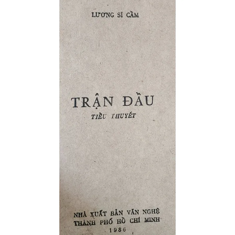 Tiểu thuyết TRẬN ĐẦU - nhà văn/chiến sĩ CA Lương Sĩ Cầm 705402