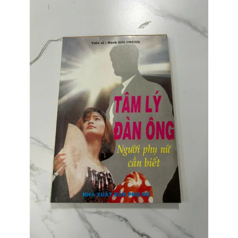 Tâm Lý Đàn Ông: Người Phụ Nữ Cần Biết - Tiến sĩ Herb Goldberg 605718