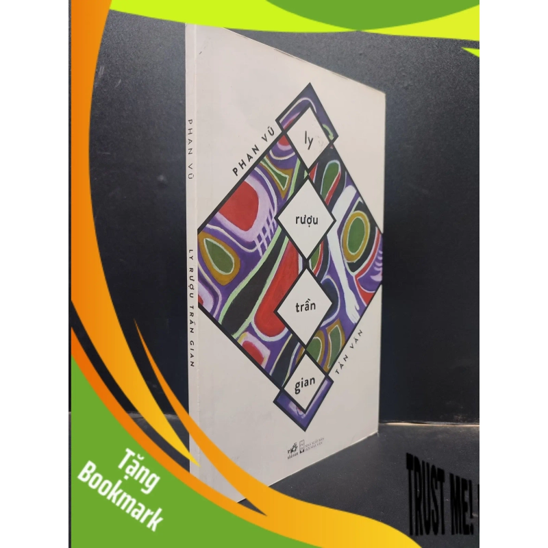 (TẶNG BOOKMARK) Ly rượu trần gian - Phan Vũ 2018 mới 90% bẩn nhẹ RBK0305 văn học 947439